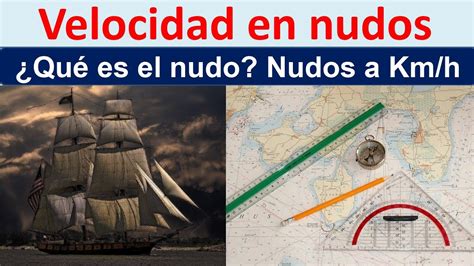 a cuánto equivale un nudo de velocidad|Cuánto es un nudo en velocidad, en km/h [con。